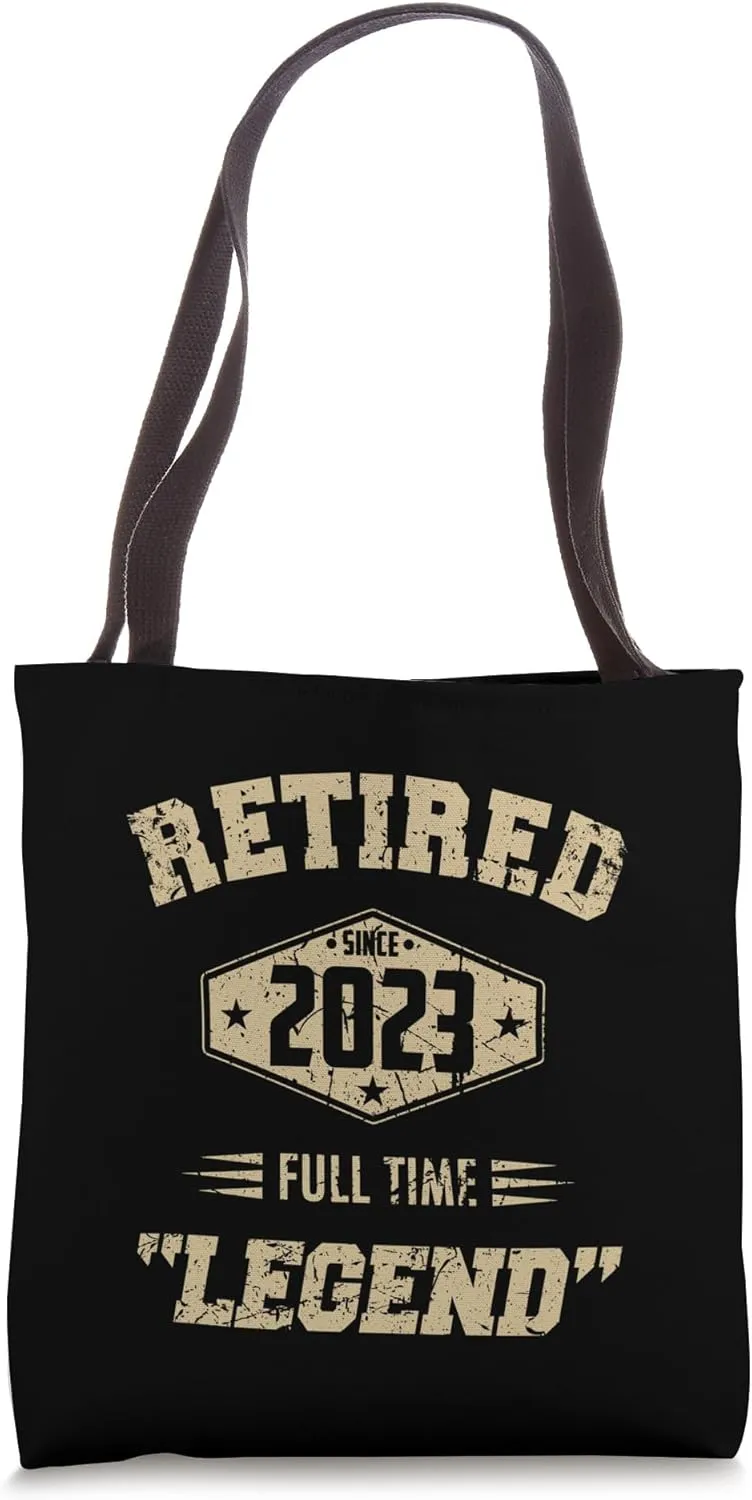 Retired Since 2023 Full Time Legend Retirement 2023 Souvenir Tote Bag