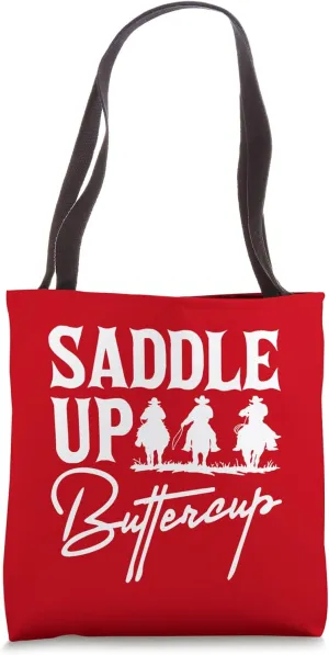 Saddle Up Buttercup Shirt Cowboy Cowgirl Southern Western Tote Bag